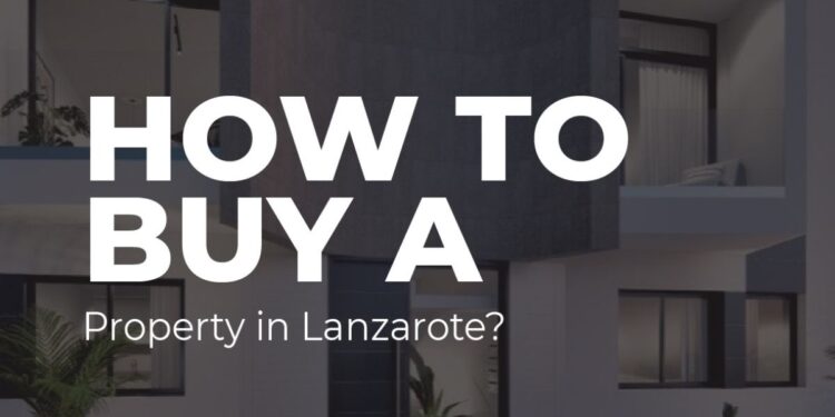 Lanzarote property buyers guide